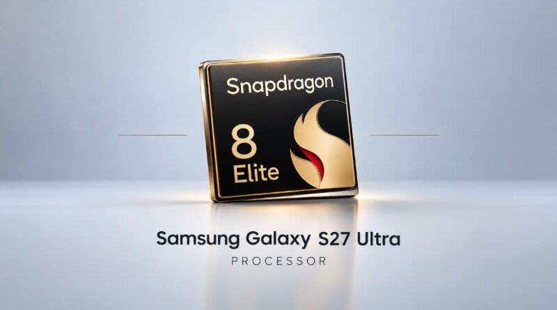 Galaxy S27 Ultra Processor: Snapdragon or Exynos 2700?